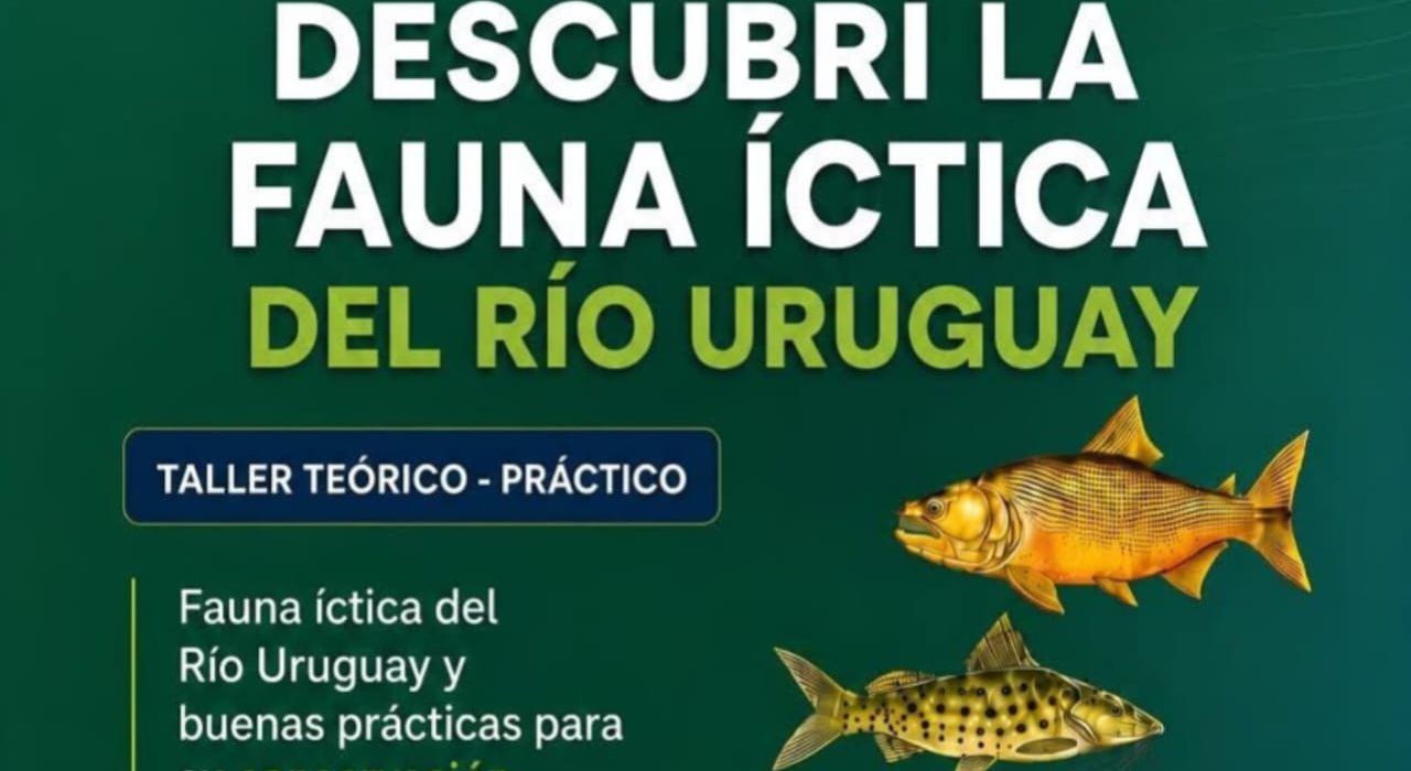 Taller de Fauna Íctica del Río Uruguay y Buenas Prácticas para su Conservación